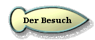 Der Besuch
